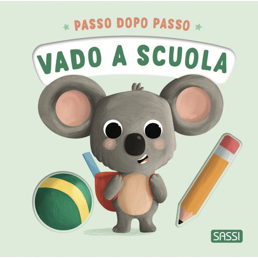 Passo dopo passo - Vado a scuola