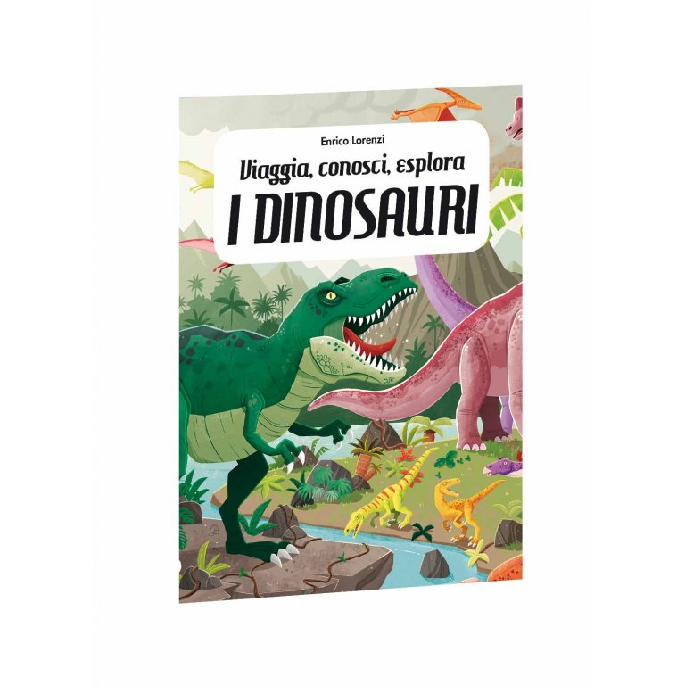 Viaggia, conosci, esplora. I dinosauri Sassi Junior
